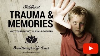 Childhood Trauma and Memory Loss