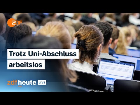 Nach dem Studium keine Perspektive – Warum immer mehr nach der Uni keinen Job finden | ZDFheute live