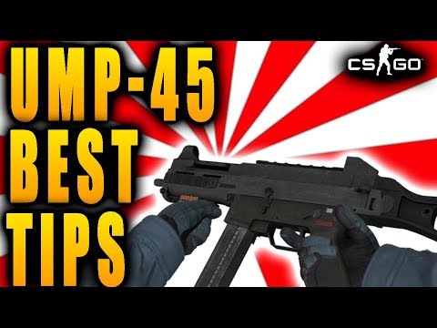 UMP-45 BEST TIPS! Counter-Strike: Global Offensive
