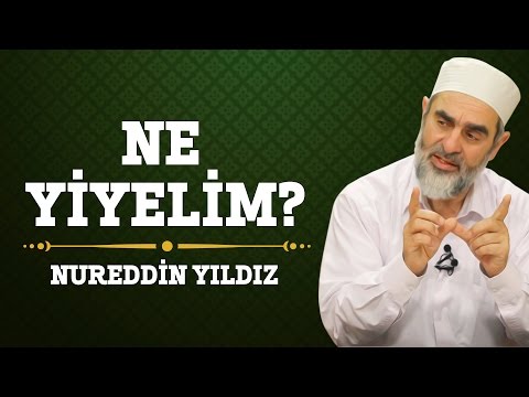 182) Ne yiyelim? - Nureddin Yıldız - (Hayat Rehberi) - Sosyal Doku Vakfı