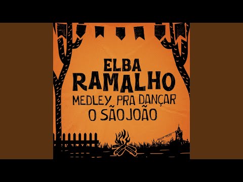 Medley pra Dançar o São João: Paraíba Meu Amor / Olha Pro Céu / No Lume da Fogueira /...