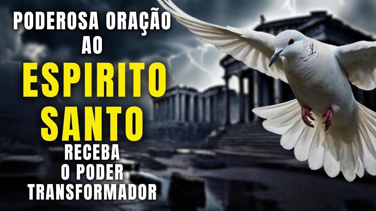 Receba O  Poder Transformador: A Mais Poderosa Oração Ao Espírito Santo Que Muda Vidas!