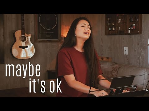 MAYBE IT'S OK // We Are Messengers (worship cover)
