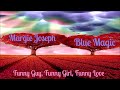 Margie Joseph & Blue Magic~ " Funny Guy, Funny Girl, Funny Love "💙 1976