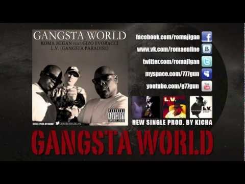 Roma Jigan - Gangsta World (feat. Gizo Evoracci, L.V.) (prod.by Kicha)