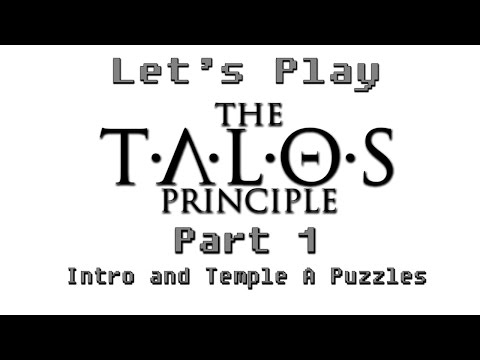 Let's Play: The Talos Principle Part 1 | Intro and Temple A Puzzles