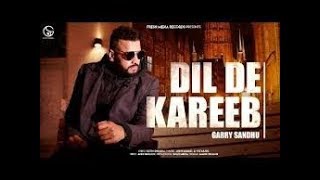 Dil De Kareeb  Garry Sandhu  Full Audio song   Avex Dhillon  Latest Punjabi Song 2017