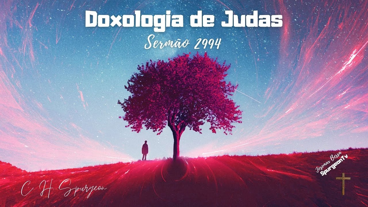 Doxologia de Judas | Sermão n° 2994 | C. H. Spurgeon (1834-1892)