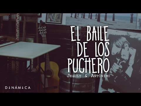 EL BAILE DE LOS PUCHERO - Jesuly & Antónimo