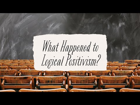 Why Did Logical Positivism Lose Popularity?