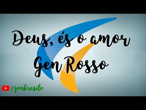 Deus, És O Amor - Gen Rosso