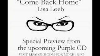 Lisa Loeb &quot;Come Back Home&quot;