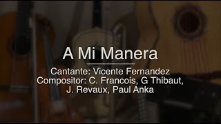 A Mi Manera - Puro Mariachi Karaoke - Vicente Fernandez (Un Azteca En El Azteca) -Tono Hombre