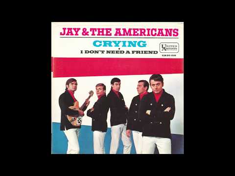 Jay & The Americans – “Crying” (UA) 1966