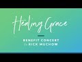 Healing Grace Benefit Concert for Rick Muchow