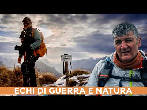 CIMA GIOCHELLO ROCCHETTA AND CIMA VALDES: echoes of war and nature