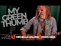 My Green Thumb | Michelle Malone with Doug Kees