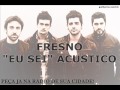 FRESNO - EU SEI (ACUSTICO) NO ESTUDIO ...