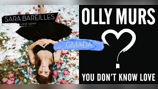 Love Song + You Don't Know Love - Sara Bareilles & Olly Murs (Mashup)