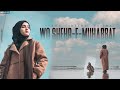 Heart Touching Beautiful Naat 2024 Wo Shehr E Mohabbat Syeda Areeba Fatima Nasheed Production