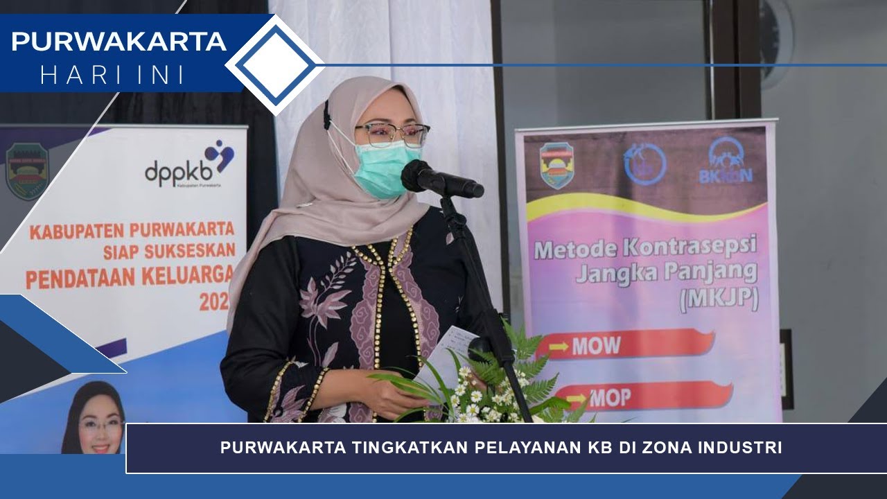 PURWAKARTA TINGKATKAN PELAYANAN KELUARGA BERENCANA DI ZONA INDUSTRI