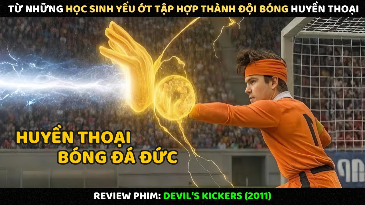 Từ Những Học Sinh Yếu Ớt Tập Hợp Thành Đội Bóng Huyền Thoại l Review Phim
