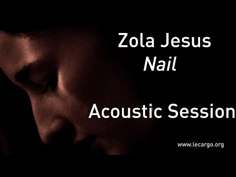 #657 Zola Jesus - Nail (Acoustic Session)