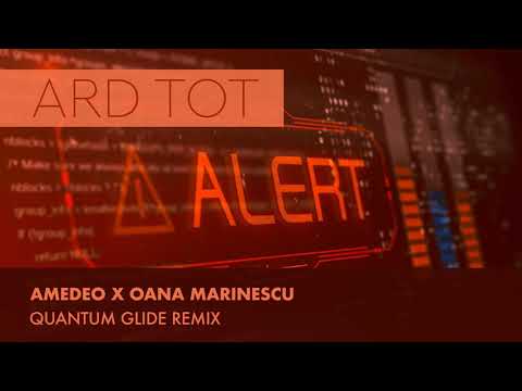 Amedeo X Oana Marinescu - Ard Tot (Quantum Glide Remix)