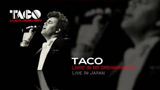 Taco - Livin&#39; In My Dreamworld