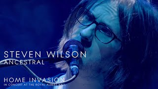 Steven Wilson - Ancestral (from Home Invasion: In Concert at the Royal Albert Hall)