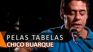 Chico Buarque canta: Pelas Tabelas (DVD Vai Passar)