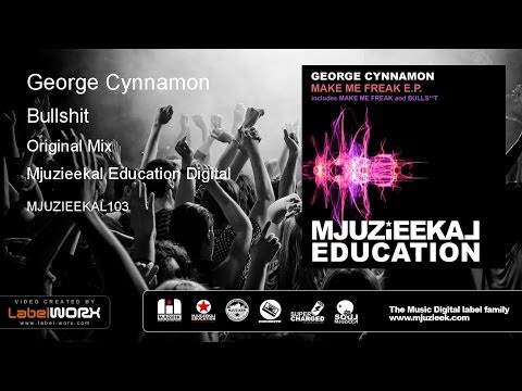 George Cynnamon - Bullshit (Original Mix)