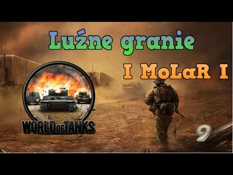 Luźne granie - #9 WoT Console PL - Kolejny odcinek jak nie grać w Wota ;)
