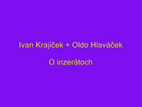 Ivan Krajíček a Oldo Hlaváček - O inzerátoch