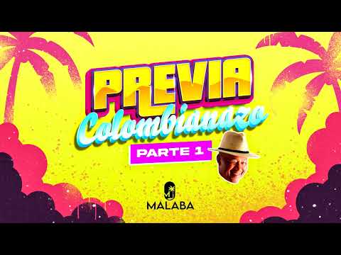 COLOMBIANAZOS - PREVIA MALABA 2025 Parte 1🌴