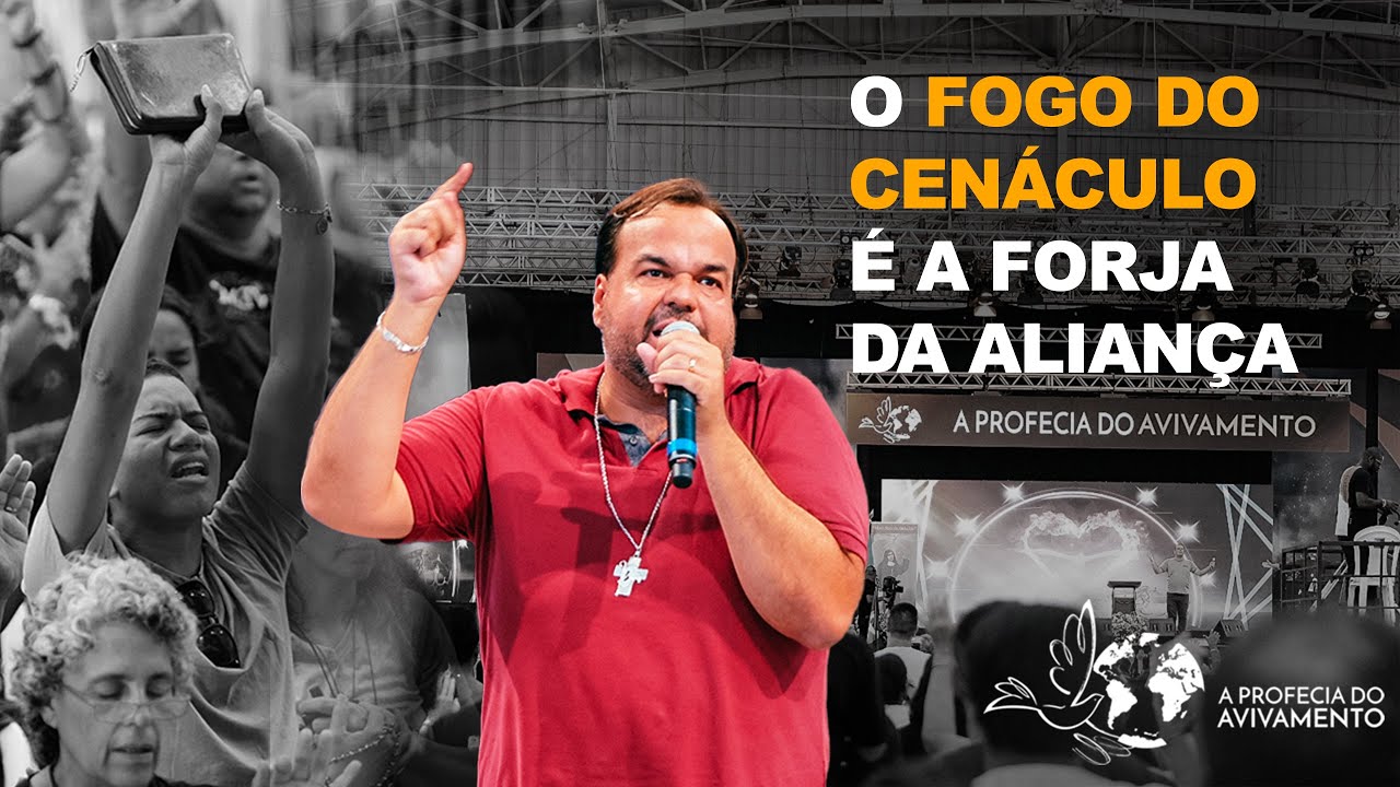 Avivamento 2025 - 3º O fogo do Cenáculo é a forja da Aliança