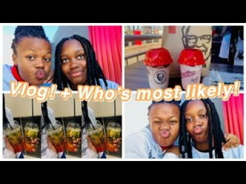 Vlog! + Who’s Most Likely w/ my Best Friend!