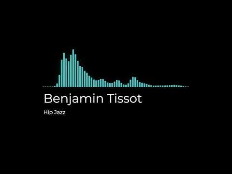 Benjamin Tissot - Hip Jazz (No Copyright Music)