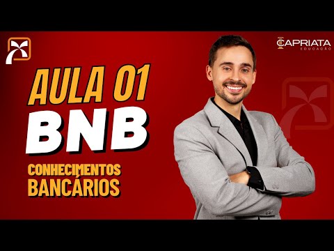 Aula 01 - História do BNB - Concurso Banco do Nordeste (BNB) - Conhecimentos bancários