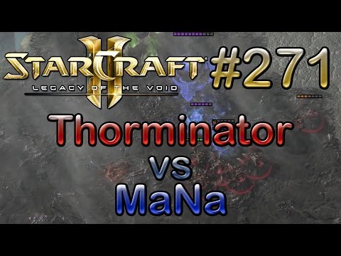 Replay-Cast #271 [Thorminator (Z) vs Liquid.MaNa (P)] - SC2 LotV