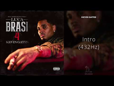 Kevin Gates - Intro (432Hz)