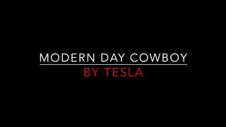 Tesla - Modern Day Cowboy [1987] Lyrics