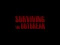 Surviving the Outbreak Trailer