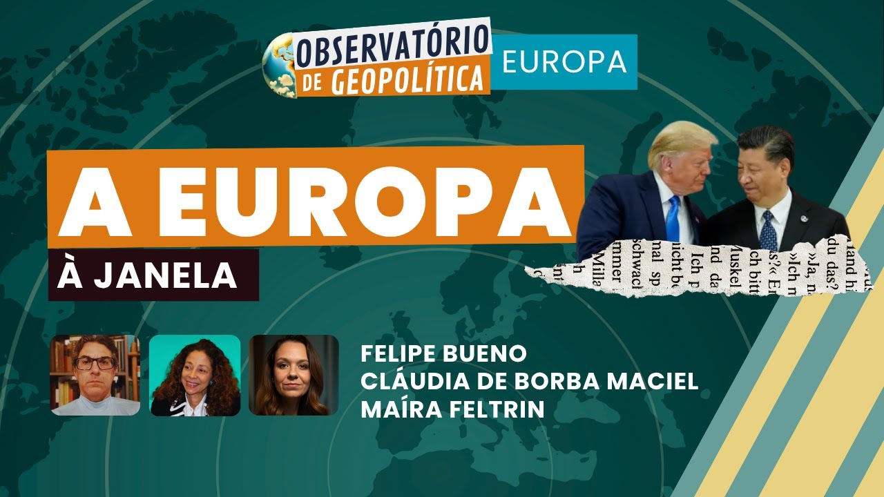 A Europa à janela | OBSERVATÓRIO DE GEOPOLÍTICA- Europa | 23/10/2025