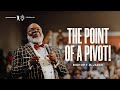 The Point of a Pivot! - Bishop T.D. Jakes
