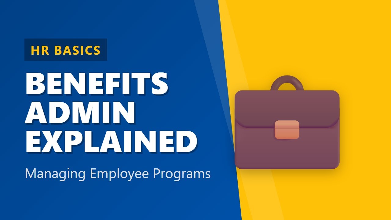 Benefits Administration Explained: Ultimate HR Guide for Beginners