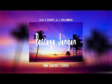 Percaya Jangan - Legi 483 x Sloopy_G_( hollandia98 )_( Rina Sainyakit Cover )