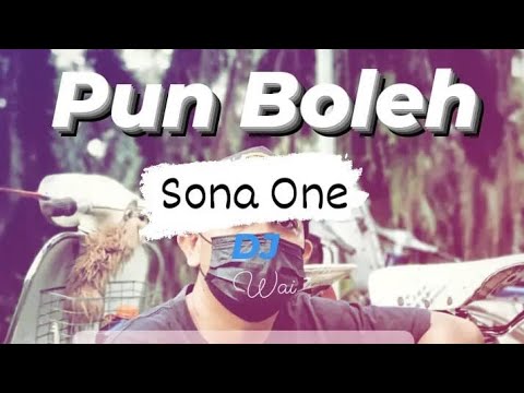 Alif, SonaOne - Pun Boleh (DJ EXTENDED REMIX) BPM 78
