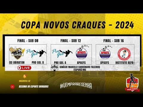 COPA NOVOS CRAQUES  - FINAL - CATEGORIAS SUB 08, SUB 12 e SUB 16