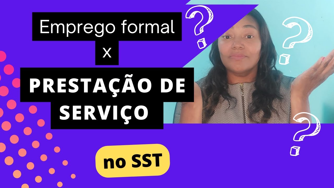 Emprego formal x prestação de serviço em SST?